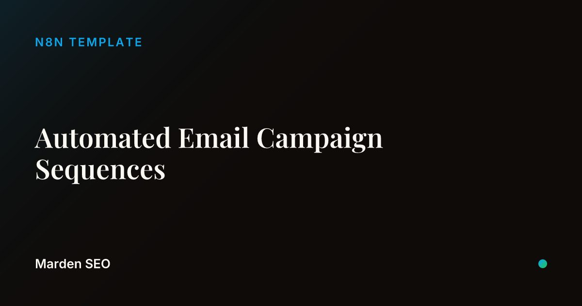 Automated Email Campaign Sequences