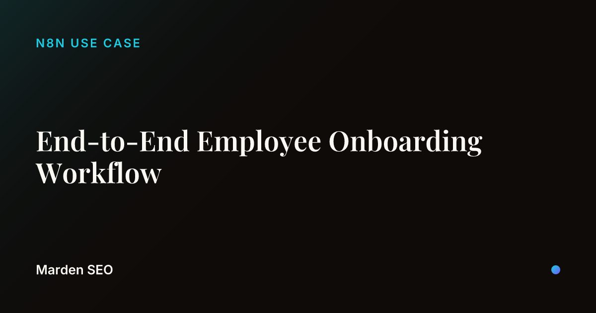 End-to-End Employee Onboarding Workflow
